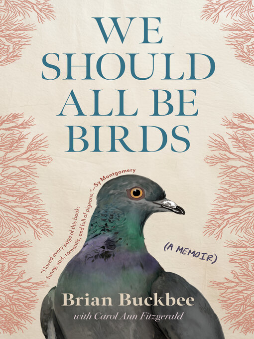 Title details for We Should All Be Birds by Brian Buckbee - Wait list